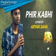 Phir Kabhi Cover Mp3 Phir Kabhi Cover Mp3